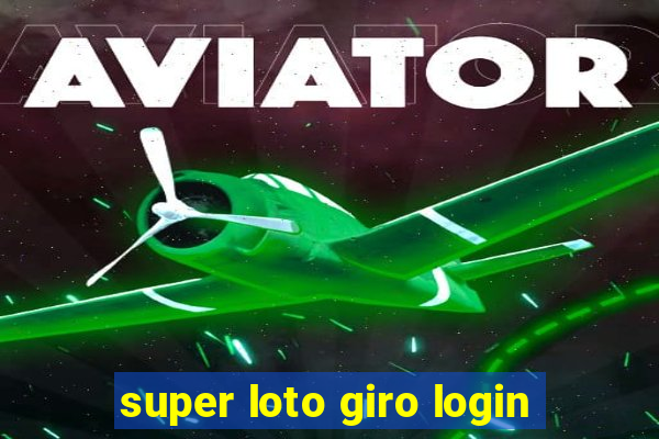 super loto giro login